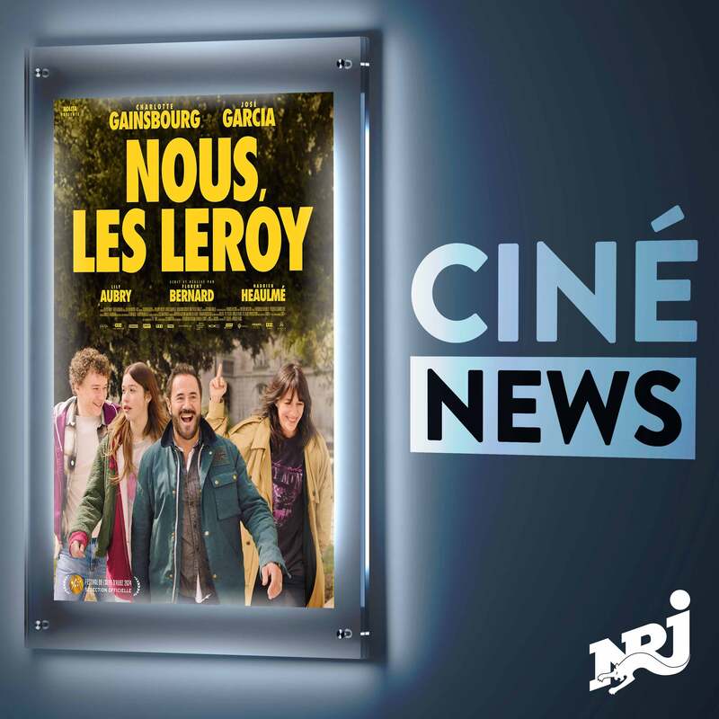 NRJ Ciné News - "Nous, Les Leroy" avec José Garcia et Charlotte Gainsbourg à découvrir en salle - Samedi 13 Avril