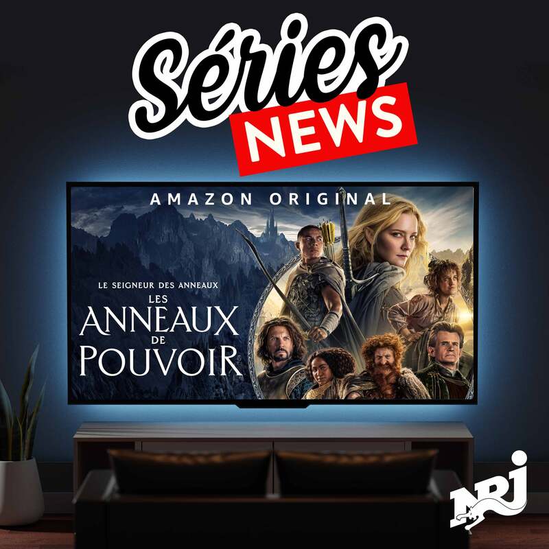 NRJ Séries News - "Les Anneaux de Pouvoir": c'est le retour du Seigneur des Anneaux sur Prime Video - Vendredi 24 Mai