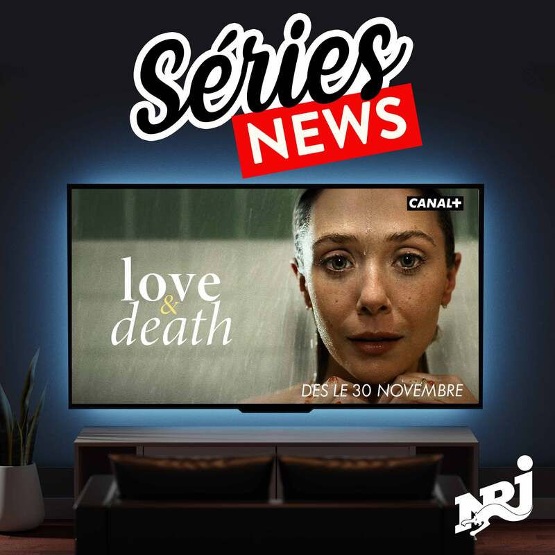 NRJ Séries News - "Love & Death" sur MyCanal et "Tout Pour Agnès" sur Paramount + - Vendredi 1er Décembre