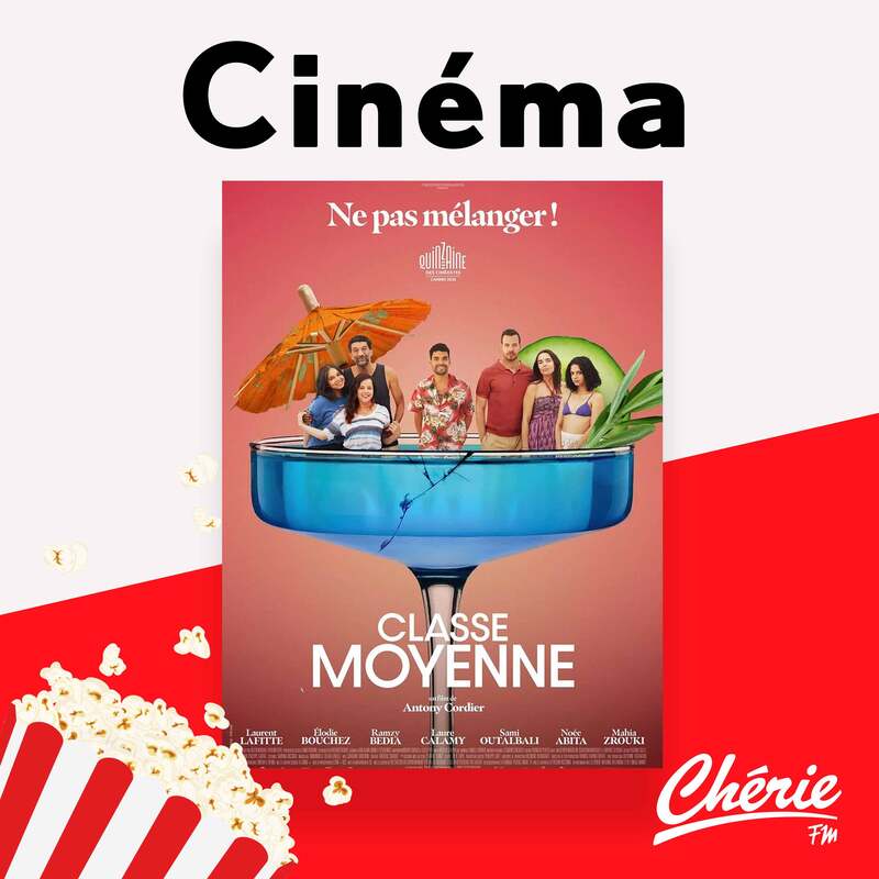 La comédie "Classe Moyenne" dans la sélection ciné de Chérie FM