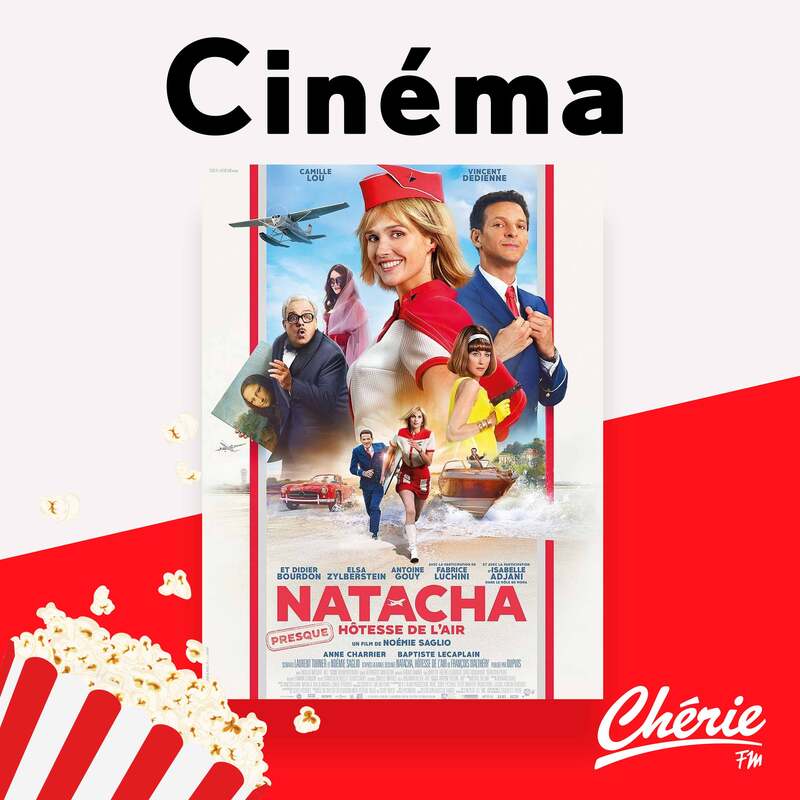 La sélection cinéma de Chérie FM : "Natacha presque hôtesse de l'air"