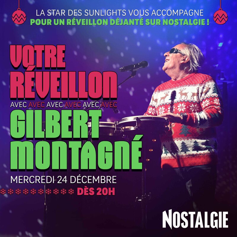 Gilbert Montagné anime votre réveillon sur Nostalgie (Partie 1)