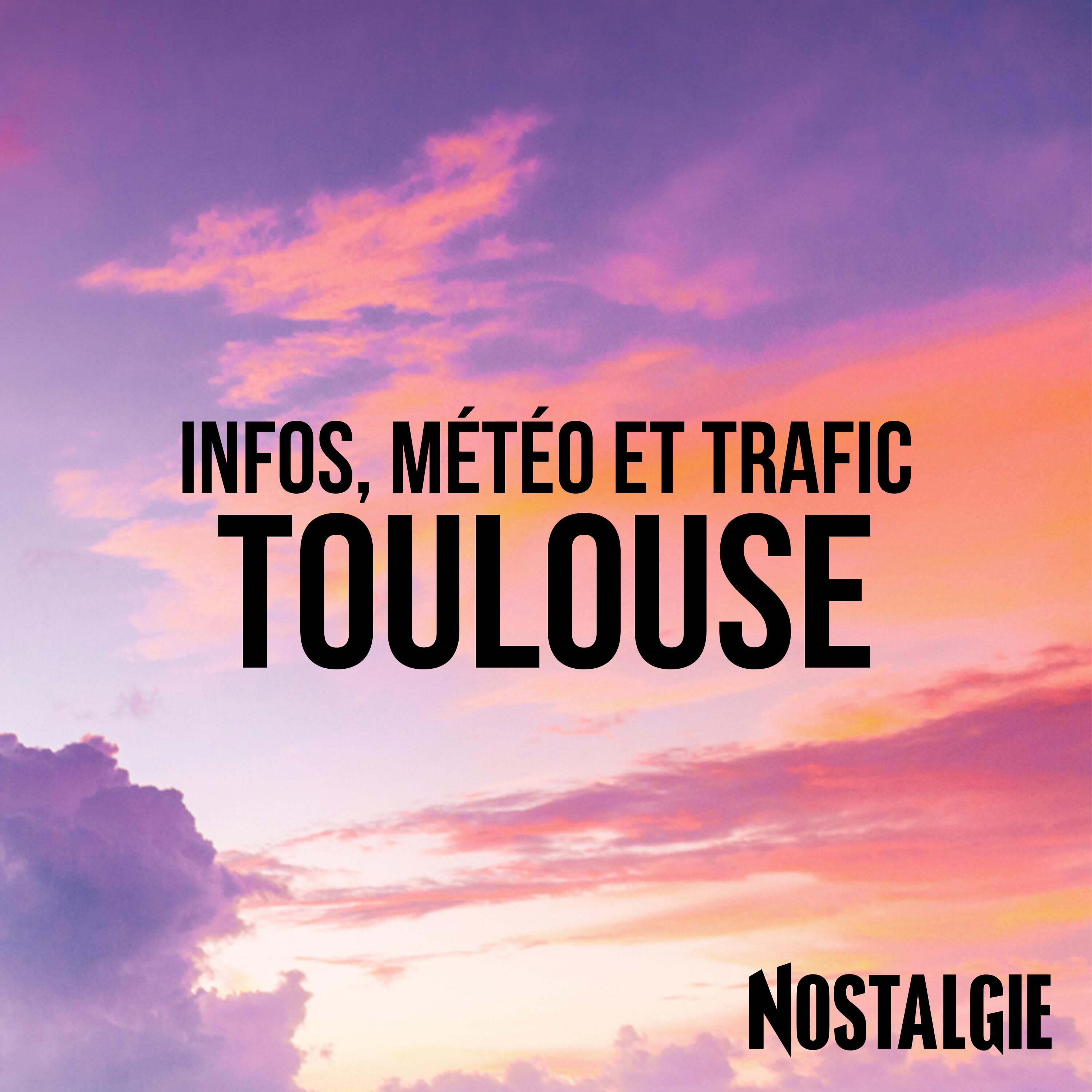 INFOS, METEO et TRAFIC de Nostalgie Toulouse