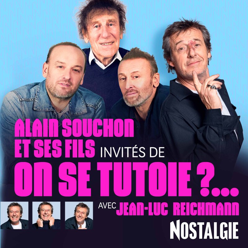 Invités de "On se tutoie ?...", Alain Souchon et ses fils se dévoilent sans filtre