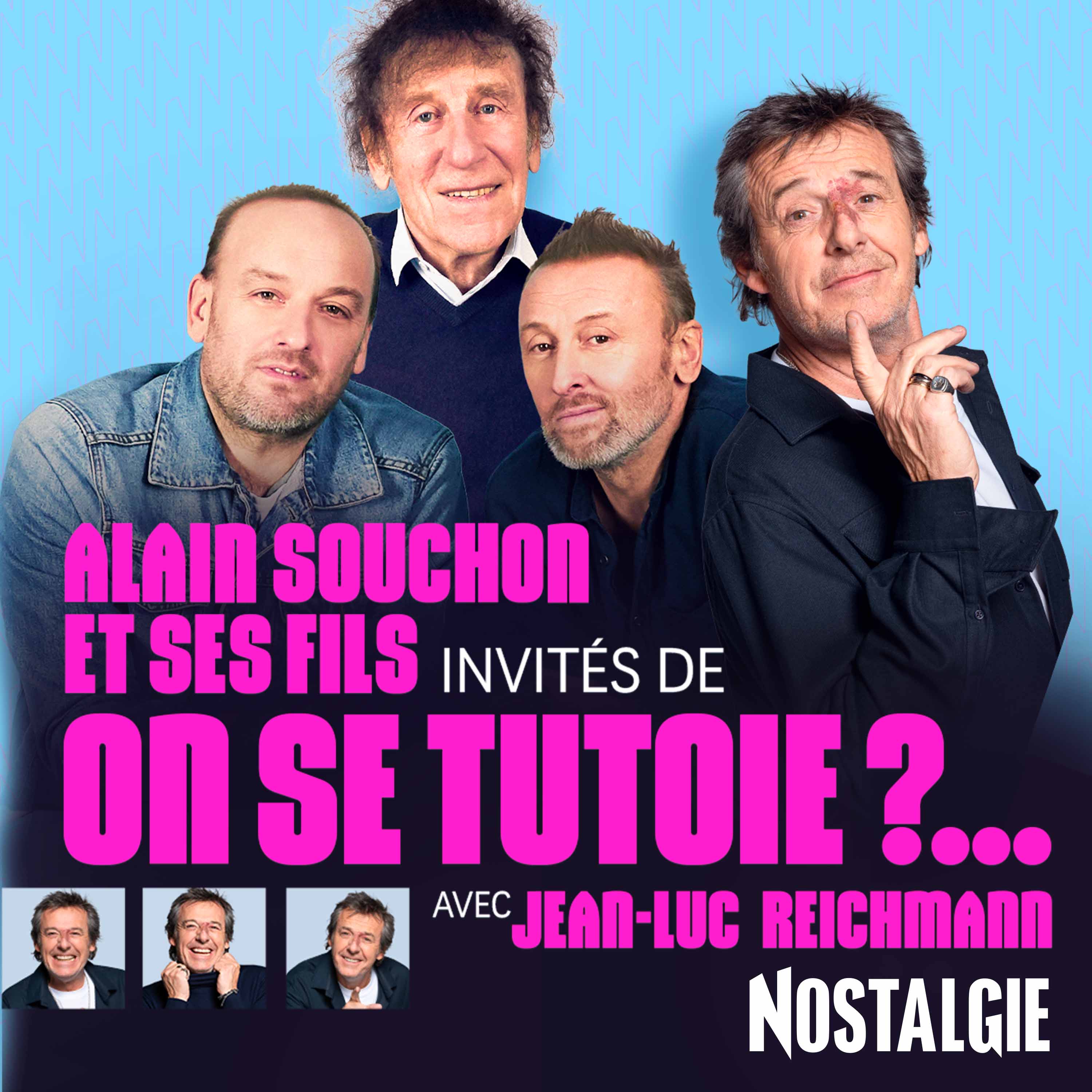 Jean-Luc Reichmann présente Alain Souchon et ses fils dans son émission "On se tutoie ?..." sur Nostalgie